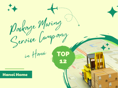 Top 12 companies with the best package moving service in Hanoi