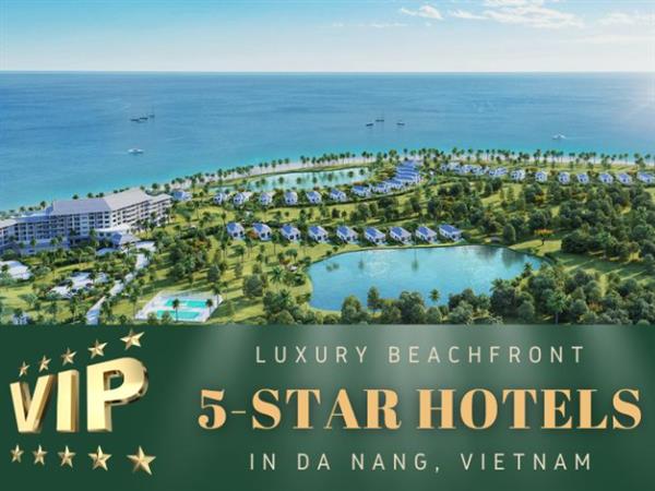 Compilation Of 5-Star Beachfront Hotels From $100 In Da Nang